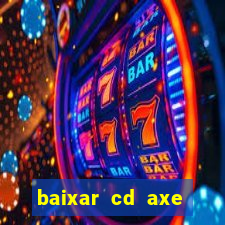 baixar cd axe bahia 2000 gratis